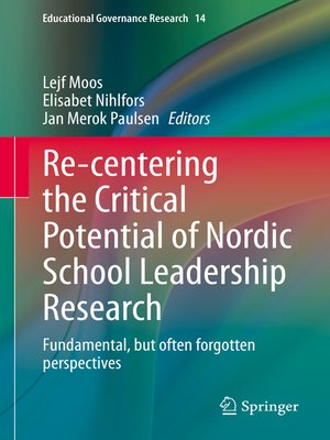 cover image of Re-centering the Critical Potential of Nordic School Leadership Research